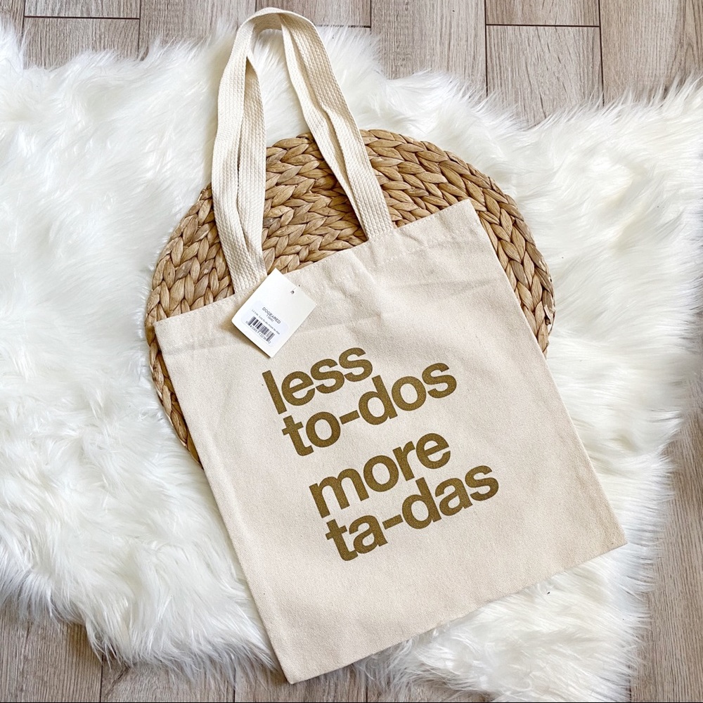 Dogeared Tote Bag Less to Do’s more Ta Da’s